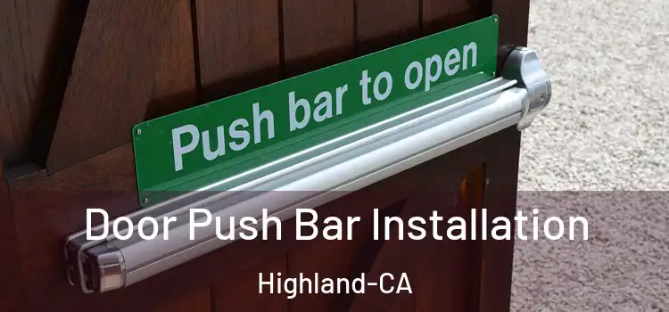  Door Push Bar Installation Highland-CA