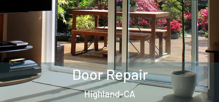  Door Repair Highland-CA