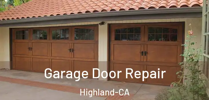  Garage Door Repair Highland-CA