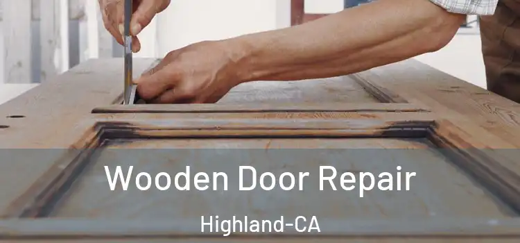  Wooden Door Repair Highland-CA